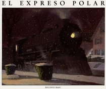 El Expreso Polar (The Polar Express) (Spanish Edition)