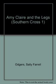 Amy Claire and the Legs (Southern Cross 1)
