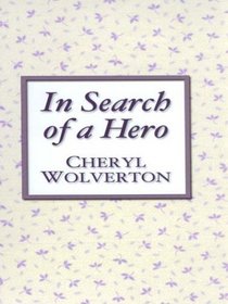 In Search of a Hero (Thorndike Press Large Print Candlelight Series)