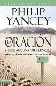 La Oracin - Edicin revisada: Hace alguna diferencia? (Spanish Edition)