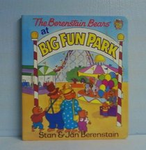 The Berenstain Bears at Big Fun Park