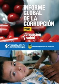 Informe global de la corrupcion: Corrupcion y salud (Spanish Edition)