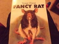 Your First Fancy Rat (Your First Pet)