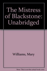 The Mistress of Blackstone: Unabridged