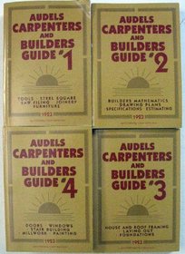 Audels Carpenters and Builder Guide 1-4