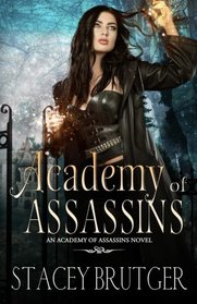 Academy of Assassins (An Academy of Assassins Novel) (Volume 1)