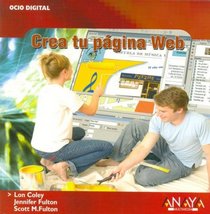 Crea Tu Pagina Web/ How to Use Macromedia Dreamweaver 8 and Fireworks 8 (Ocio Digital/ Leisure Digital) (Spanish Edition)