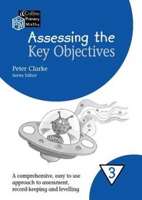 Collins Primary Maths: Assessing the Key Objectives