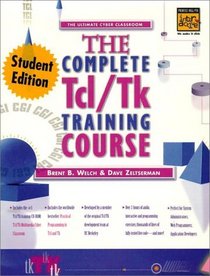 Complete Tcl and Tk Training Course, Student Edition