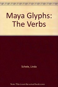 Maya Glyphs: The Verbs