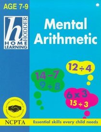 Home Learn Mental Arthmetic 7-9 (Hodder Home Learning: Age 7-9 S.)