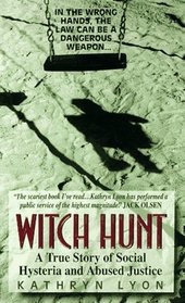 Witch Hunt: A True Story of Social Hysteria and Abused Justice