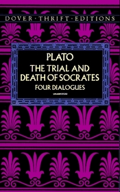 The Trial and Death of Socrates: Four Dialogues