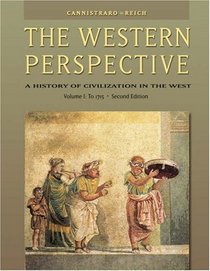The Western Perspective : Prehistory to the Enlightenment, Volume 1: To 1715 (with InfoTrac)