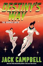 Destiny's Way (The Doomed Earth Duology)