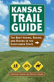 Kansas Trail Guide: The Best Hiking, Biking, and Riding in the Sunflower State