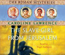 The Slave-Girl from Jerusalem (The Roman Mysteries)