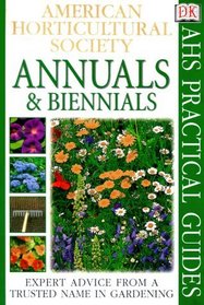American Horticultural Society Practical Guides: Annuals  Biennials