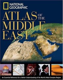 National Geographic Atlas of the Middle East