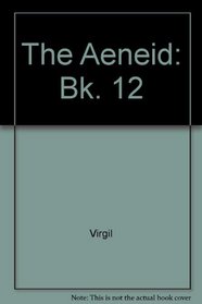 Virgil: Aeneid XII (Latin Edition) (Bk. 12)