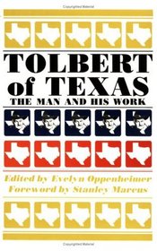 Tolbert of Texas: The Man and His Work