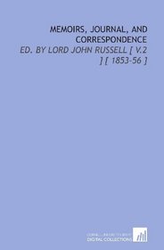 Memoirs, Journal, and Correspondence: Ed. By Lord John Russell [ V.2 ] [ 1853-56 ]