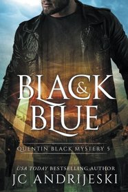 Black And Blue (Quentin Black Mystery) (Volume 5)