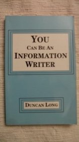 You Can Be an Information Writer