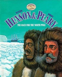 Matthew Henson and Robert Peary: The Race for the North Pole (Partners)