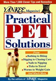 Yankee Magazine's: Practical Pet Solutions for Dogs and Cats and Others