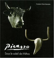 Picasso sous le soleil de Mithra : Exposition, Suisse t 2001