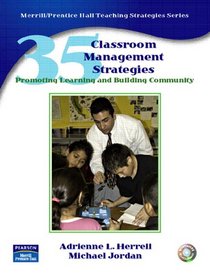 35 Classroom Management Strategies: Promoting Learning and Building Community (Teaching Strategies Series)