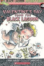 Valentine's Day from the Black Lagoon (Black Lagoon Adventures, Bk 8)
