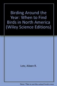 Birding Around the Year (Wiley Nature Editions)