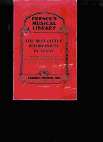The Best Little Whorehouse in Texas (French's Musical Library