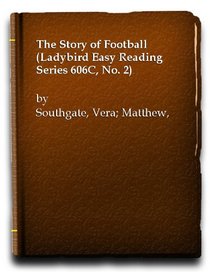 Story of Football (Easy Reading Books)