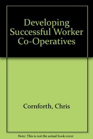 Developing Successful Worker Co-Operatives