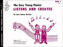 The Very Young Pianist Listens and Creates Book 1 (Book One)