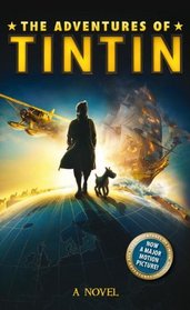 The Adventures of Tintin: Novel (Adventures of Tintin Film Tie)