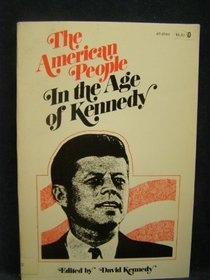 The American people in the age of Kennedy (The American people)