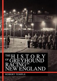 The History Of Greyhound Racing In New England
