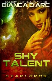 Shy Talent (StarLords) (Volume 3)