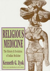 Religious Medicine: The History and Evolution of Indian Medicine