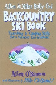 Allen  Mike's Really Cool Backcountry Ski Book (Falcon Guides Backcountry Skiing)