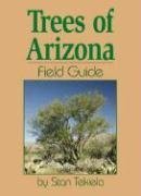 Trees of Arizona Field Guide (Arizona Field Guides)