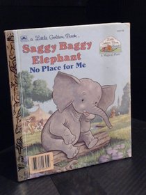 Saggy Baggy Elephant No Place (Little Golden Book Land)