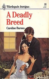 Deadly Breed (Harlequin Intrigue, No 86)