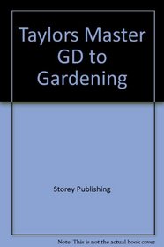 Taylor's Master Guide to Gardening