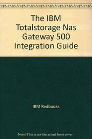 The IBM Totalstorage Nas Gateway 500 Integration Guide