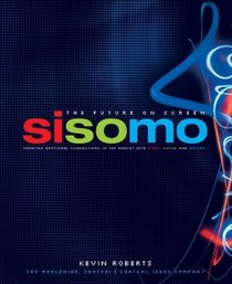 Sisomo: The Future on Screen: Creating Emotional Connections in the Market with Sight, Sound and Motion